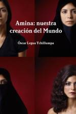Amina: Nuestra Creacion Del Mundo af Óscar Legua Ychillumpa