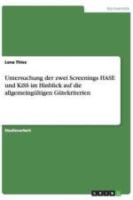 Untersuchung Der Zwei Screenings Hase Und Kiss Im Hinblick Auf Die Allgemeingultigen Gutekriterien af Lena Thies