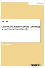 Chancen und Risiken von Cloud Computing in der Unternehmenslogistik af Ines Filler