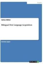 Bilingual First Language Acquisition af Adrian Muller