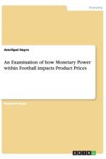 Examination of How Monetary Power Within Football Impacts Product Prices af Amritpal Hayre