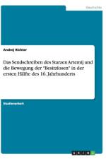 Sendschreiben Des Starzen Artemij Und Die Bewegung Der Besitzlosen in Der Ersten Halfte Des 16. Jahrhunderts af Andrej Richter