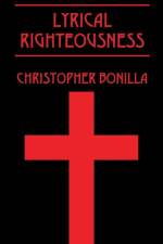 Lyrical Righteousness af Christopher Bonilla