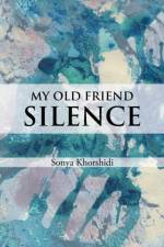 My Old Friend Silence af Sonya Khorshidi