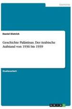 Geschichte Palastinas. Der Arabische Aufstand Von 1936 Bis 1939 af Daniel Dietrich