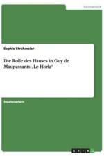 Rolle Des Hauses in Guy de Maupassants 