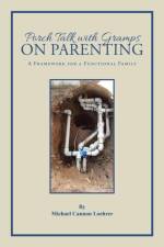Porch Talk with Gramps on Parenting af Michael Cannon Loehrer