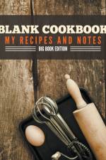 Blank Cookbook My Recipes And Notes af Speedy Publishing LLC