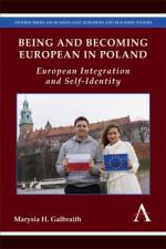 Being and Becoming European in Poland af Marysia H. Galbraith