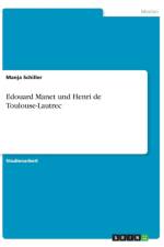 Edouard Manet und Henri de Toulouse-Lautrec af Manja Schiller