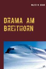 Drama am Breithorn af Walter W Braun