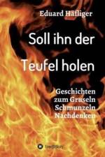 Soll ihn der Teufel holen af Eduard Hafliger