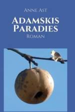 Adamskis Paradies af Anne Ast
