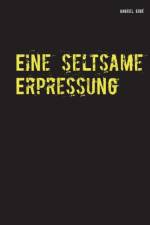 Eine seltsame Erpressung af Gabriel Erbé