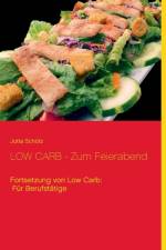 LOW CARB - Zum Feierabend af Jutta Schütz
