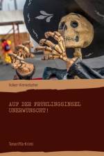Auf der Fruhlingsinsel unerwunscht! af Volker Himmelseher