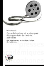 Pierre Falardeau Et Le Reemploi d'Images Dans Le Cinema Politique af Marsolais-M
