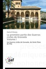 La Premiere Partie Des Guerras Civiles de Granada Volume I af Shamary-S