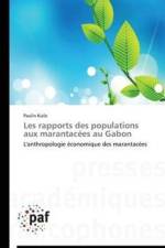 Les Rapports Des Populations Aux Marantacees Au Gabon af Kialo-P