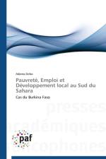 Pauvrete, Emploi Et Developpement Local Au Sud Du Sahara af Zerbo-A