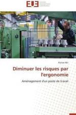 Diminuer Les Risques Par l'Ergonomie af Mir-F
