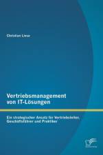 Vertriebsmanagement von IT-Loesungen af Christian Liese