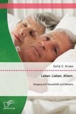Leben. Lieben. Altern. af Sofie C Groen