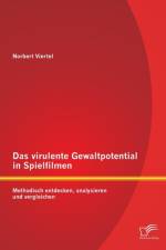 Das virulente Gewaltpotential in Spielfilmen af Norbert Viertel