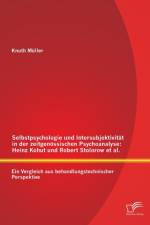Selbstpsychologie und Intersubjektivitat in der zeitgenoessischen Psychoanalyse af Knuth Muller