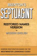 Brenton's Septuagint, Restored Names Version, Volume 1 af Clinton R Smith