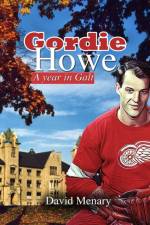Gordie Howe: A Year in Galt (Softcover) af David Menary