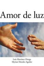Amor de luz af Myrian Morales Aguilar