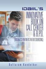 Idaiil's Innovative Book on Call Center & B.P.O. (Business Partners in Outsourcing) af Dattaram Kandolkar