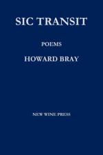 Sic Transit: Poems af Howard Bray