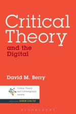 Critical Theory and the Digital af Dr. David M. (University of Sussex Berry