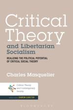 Critical Theory and Libertarian Socialism af Dr. Charles Masquelier