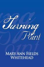 Turning Point af Mary Ann Fields Whitehead