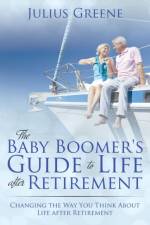 Baby Boomer's Guide to Life after Retirement af Julius Greene