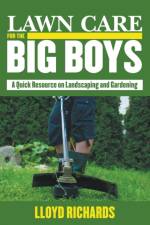 Lawn Care for the Big Boys af Lloyd Richards