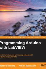 Programming Arduino with LabVIEW af Marco Schwartz