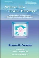 Where The Lotus Blooms af Sharon K Cormier