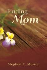 Finding Mom af Stephen C Messer