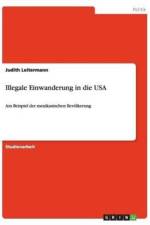 Illegale Einwanderung in die USA af Judith Leitermann