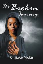 Broken Journey af Chijioke Njoku