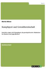 Kampfsport Und Gewaltbereitschaft af Moritz Bibow