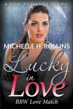 Lucky In Love af Michelle H Rollins