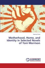 Motherhood, Home, and Identity in Selected Novels of Toni Morrison af Omar Saman