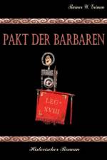Pakt der Barbaren af Rainer W Grimm