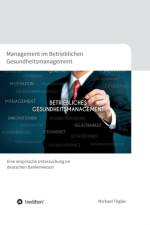 Management Im Betrieblichen Gesundheitsmanagement af Michael Teglas