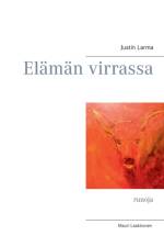 Elaman virrassa af Justin Larma